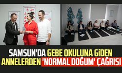 Samsun'da gebe okuluna giden annelerden 'normal doğum' çağrısı