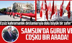 Samsun'da gurur ve coşku bir arada!