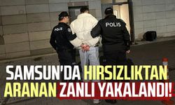 Samsun Atakum'da hırsızlıktan aranan zanlı yakalandı!