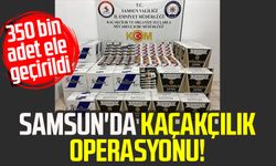 Samsun'da kaçakçılık operasyonu! 350 bin adet ele geçirildi