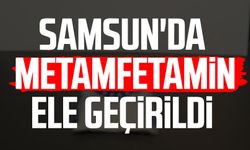 Samsun'da metamfetamin ele geçirildi