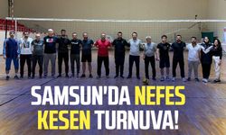 Samsun'da nefes kesen turnuva!