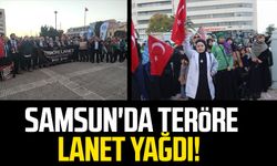 Samsun'da teröre lanet yağdı!