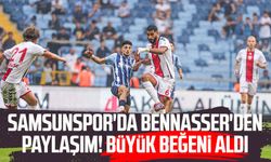 Samsunspor'da Bennasser'den paylaşım! Büyük beğeni aldı