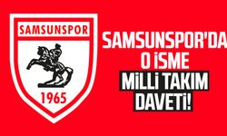 Samsunspor'da o isme Milli Takım daveti!