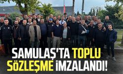 SAMULAŞ'ta grev yok! Toplu sözleşme imzalandı