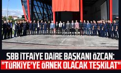 SBB İtfaiye Daire Başkanı Ertan Özcan: "Türkiye'ye örnek olacak teşkilat"