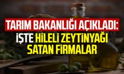 Tarım Bakanlığı açıkladı: İşte hileli zeytinyağı satan firmalar