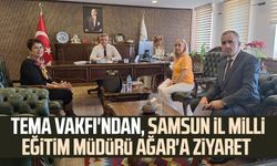 TEMA Vakfı'ndan, Samsun İl Milli Eğitim Müdürü Murat Ağar'a ziyaret