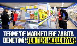 Terme’de marketlere zabıta denetimi! Tek tek inceleniyor