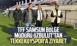 TFF Samsun Bölge Müdürü Hasan Özbulut'tan Tekkeköyspor'a ziyaret