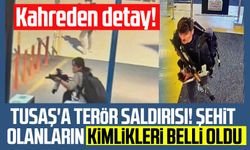 TUSAŞ'a terör saldırısı! Şehit olan 5 kişinin kimlikleri belli oldu