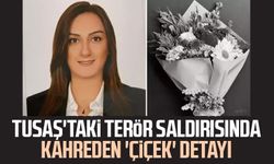 TUSAŞ'taki terör saldırısında kahreden 'çiçek' detayı