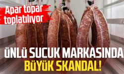 Ünlü sucuk markasında büyük skandal! Apar topar toplatılıyor