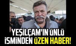 Yeşilçam'ın ünlü isminden üzen haber!