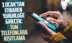 1 Ocak'tan itibaren yürürlüğe girecek: Tüm telefonlara kısıtlama