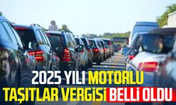 2025 yılı Motorlu Taşıtlar Vergisi belli oldu