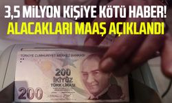 3,5 milyon kişiye kötü haber! Alacakları maaş açıklandı