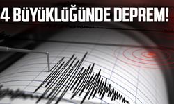 4 büyüklüğünde deprem!