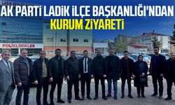 AK Parti Ladik İlçe Başkanlığı'ndan kurum ziyareti