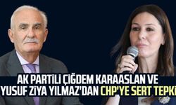 AK Partili Çiğdem Karaaslan ve Yusuf Ziya Yılmaz'dan CHP'ye sert tepki