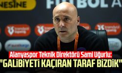 Alanyaspor Teknik Direktörü Sami Uğurlu: "Galibiyeti kaçıran taraf bizdik"