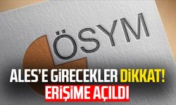 ALES’e girecekler dikkat! Erişime açıldı