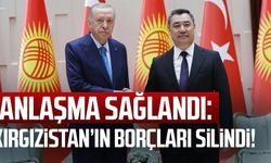 Anlaşma sağlandı: Kırgızistan'ın borçları silindi!