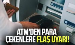 ATM'den para çekenlere flaş uyarı!