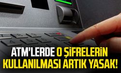 ATM'lerde o şifrelerin kullanılması artık yasak!