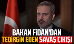 Bakan Hakan Fidan'dan tedirgin eden savaş çıkışı