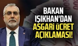 Bakan Işıkhan'dan asgari ücret açıklaması!