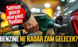 Benzine ne kadar zam gelecek? Samsun'da güncel fiyatlar