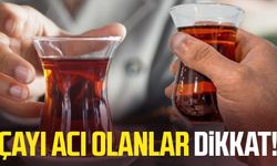 Çayı acı olanlar dikkat! Bu yöntemi deneyin