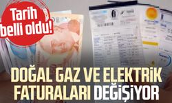 Tarih belli oldu! Doğal gaz ve elektrik faturaları değişiyor