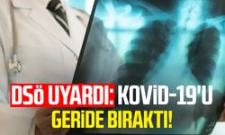 DSÖ uyardı: Kovid-19'u geride bıraktı!