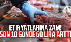 Et fiyatlarına zam! Son 10 günde 60 lira arttı