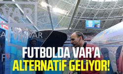 Futbolda VAR’a alternatif geliyor!