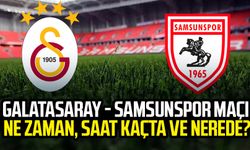 Galatasaray - Samsunspor maçı ne zaman, saat kaçta ve nerede?