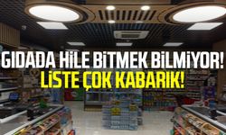 Gıdada hile bitmek bilmiyor! Liste çok kabarık!
