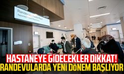 Hastaneye gidecekler dikkat! Randevularda yeni dönem başlıyor