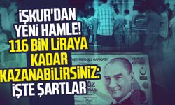 İŞKUR'dan yeni hamle! 116 bin liraya kadar kazanabilirsiniz: İşte şartlar