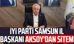 İYİ Parti Samsun İl Başkanı Hasan Aksoy'dan sitem