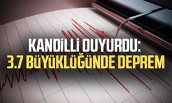 Kandilli duyurdu: 3.7 büyüklüğünde deprem