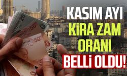 Kasım ayı kira zam oranı belli oldu!