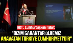 KKTC Cumhurbaşkanı Ersin Tatar: "Bizim garantör ülkemiz anavatan Türkiye Cumhuriyeti'dir"