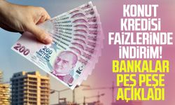 Konut kredisi faizlerinde indirim! Bankalar peş peşe açıkladı