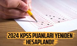 2024 KPSS puanları yeniden hesaplandı