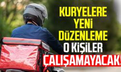 Kuryelere yeni düzenleme: O kişiler çalışamayacak!