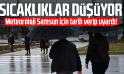 Meteoroloji Samsun için tarih verip uyardı! Sıcaklıklar düşüyor